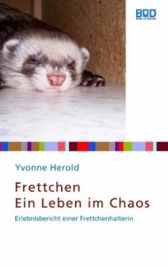 Frettchen - Ein Leben im Chaos - Herold, Yvonne
