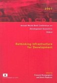 Annual World Bank Conference on Development Economics 2007, Global: Rethinking Infrastructure for Development