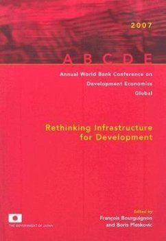 Annual World Bank Conference on Development Economics 2007, Global: Rethinking Infrastructure for Development