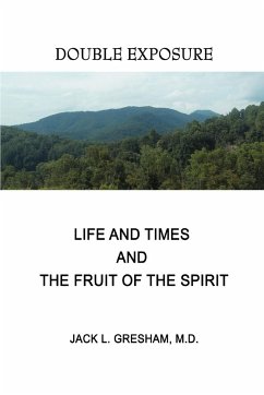 Life And Times and The Fruit Of The Spirit - Gresham MD, Jack L
