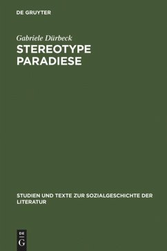 Stereotype Paradiese - Dürbeck, Gabriele