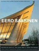 Eero Saarinen: Buildings from the Balthazar Korab Archive [With DVD ROM]
