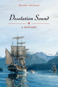 Desolation Sound: A History - Harbord, Heather