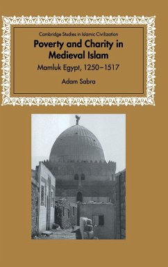 Poverty and Charity in Medieval Islam - Sabra, Adam Abdelhamid