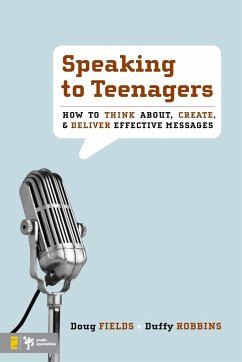 Speaking to Teenagers - Fields, Doug; Robbins, Duffy