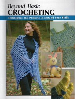 Beyond Basic Crocheting - Silverman, Sharon Hernes; Modesitt, Annie