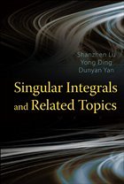 Singular Integrals and Related Topics - Lu, Shanzhen; Ding, Yong; Yan, Dunyan