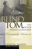 Blind Tom, the Black Pianist-Composer (1849-1908)