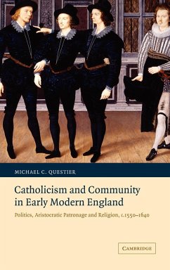 Catholicism and Community in Early Modern England - Questier, Michael C.