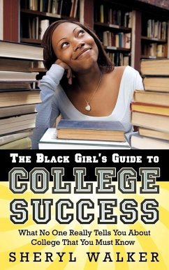 The Black Girl's Guide to College Success - Walker, Sheryl
