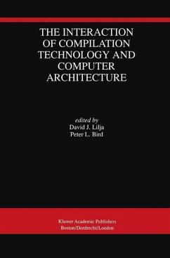 The Interaction of Compilation Technology and Computer Architecture - Lilja, David J. / Bird, Peter L. (Hgg.)