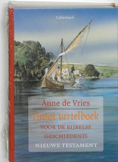 Groot vertelboek voor de bijbelse geschiedenis set / Oude en Nieuwe Testament / druk 30 - Vries, Anne de; Jetses, Cornelis