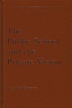 The Public School and the Private Vision - Greene, Maxine