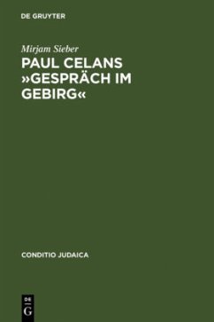 Paul Celans »Gespräch im Gebirg« - Sieber, Paul