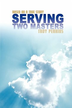 Serving Two Masters - Perkins, Troy L
