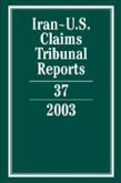 Iran-U.S. Claims Tribunal Reports: Volume 37, 2003