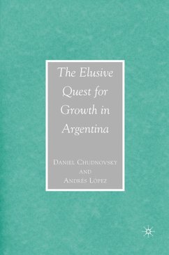 The Elusive Quest for Growth in Argentina - Chudnovsky, D.;Lopez, A.