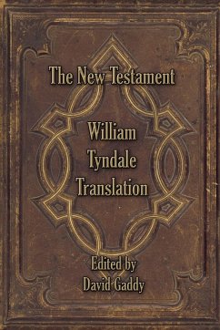 The William Tyndale New Testament - Gaddy, David