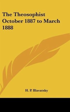 The Theosophist October 1887 to March 1888 - Blavatsky, H. P.