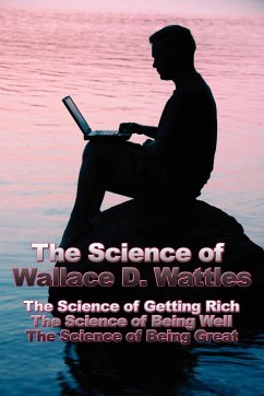 The Science of Wallace D. Wattles - Wattles, Wallace D.