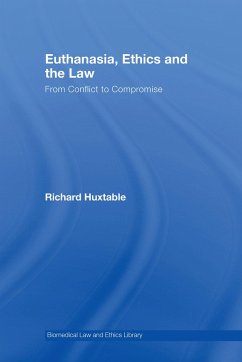 Euthanasia, Ethics and the Law - Huxtable, Richard