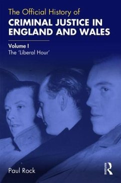 The Official History of Criminal Justice in England and Wales - Rock, Paul