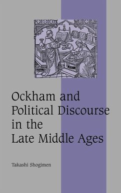 Ockham and Political Discourse in the Late Middle Ages - Shogimen, Takashi