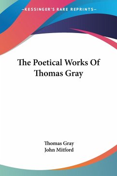 The Poetical Works Of Thomas Gray - Gray, Thomas