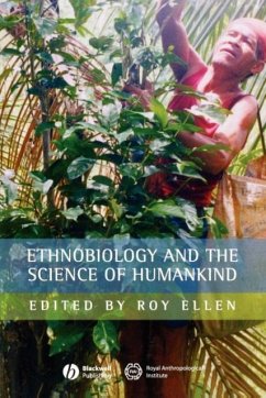Ethnobiology and the Science of Humankind - Ellen, Roy