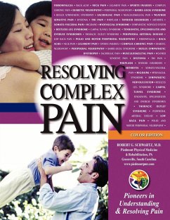 Resolving Complex Pain (color edition) - Schwartz, M. D. Robert G.