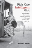 Pick One Intelligent Girl: Employability, Domesticity and the Gendering of Canada's Welfare State, 1939-1947
