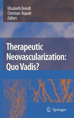 Therapeutic Neovascularization ¿ Quo vadis? - Deindl, Elisabeth / Kupatt, Christian (eds.)