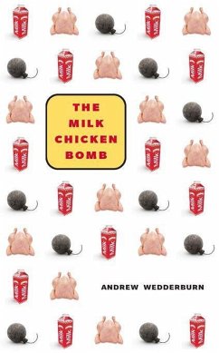 The Milk Chicken Bomb - Wedderburn, Andrew