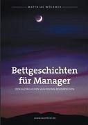 Bettgeschichten für Manager - Wölkner, Matthias