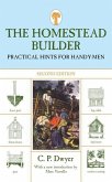 Homestead Builder: Practical Hints for Handy-Men