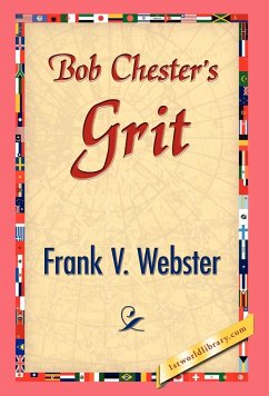 Bob Chester's Grit - Webster, Frank V.
