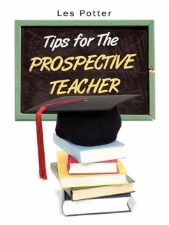 Tips for The Prospective Teacher - Potter, Les