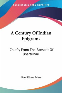 A Century Of Indian Epigrams - More, Paul Elmer