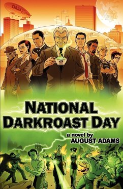 National Darkroast Day - Adams, August