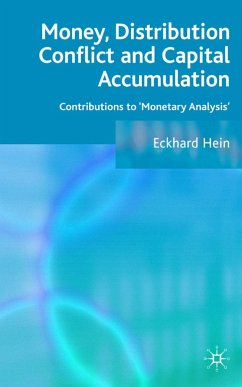 Money, Distribution Conflict and Capital Accumulation - Hein, Eckhard