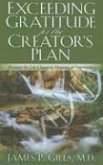 Exceeding Gratitude for the Creator's Plan: Discover the Life-Changing Dynamic of Appreciation