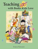 Teaching Art with Books Kids Love: Art Elements, Appreciation, and Design with Award-Winning Books