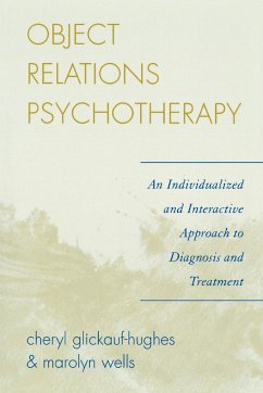 Object Relations Psychotherapy - Glickauf-Hughes, Cheryl; Wells, Marolyn