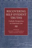 Recovering Self-Evident Truths: Catholic Perspectives on American Law