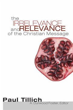 The Irrelevance and Relevance of the Christian Message - Tillich, Paul