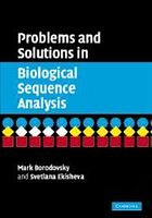 Problems and Solutions in Biological Sequence Analysis - Borodovsky, Mark; Ekisheva, Svetlana