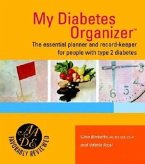 My Diabetes Organizer: The Essential Planner and Record-Keeper to Manage Your Type 2 Diabetes