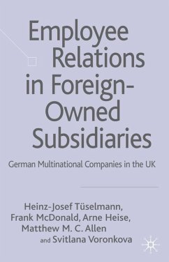 Employee Relations in Foreign-Owned Subsidiaries - Tüselmann, H.;McDonald, F.;Heise, A.