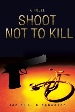 Shoot Not to Kill - Stephenson, Daniel L.