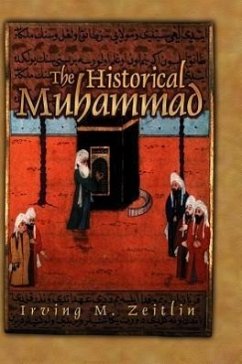 The Historical Muhammad - Zeitlin, Irving M